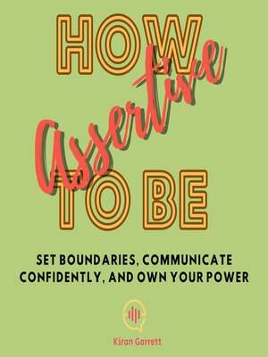 cover image of How to Be Assertive
